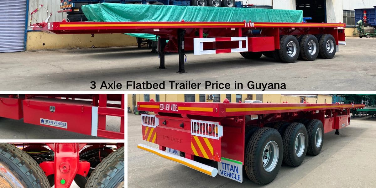 3 Axle Flatbed Trailer Price in Guyana
