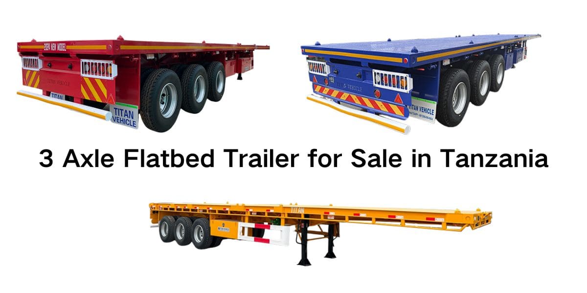 3 Axle Flatbed Trailer for Sale in Tanzania